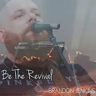 Be the Revival by Brandon Jenkins