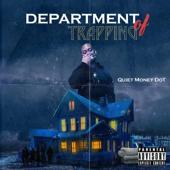 Department of Trapping by Quiet Money Dot