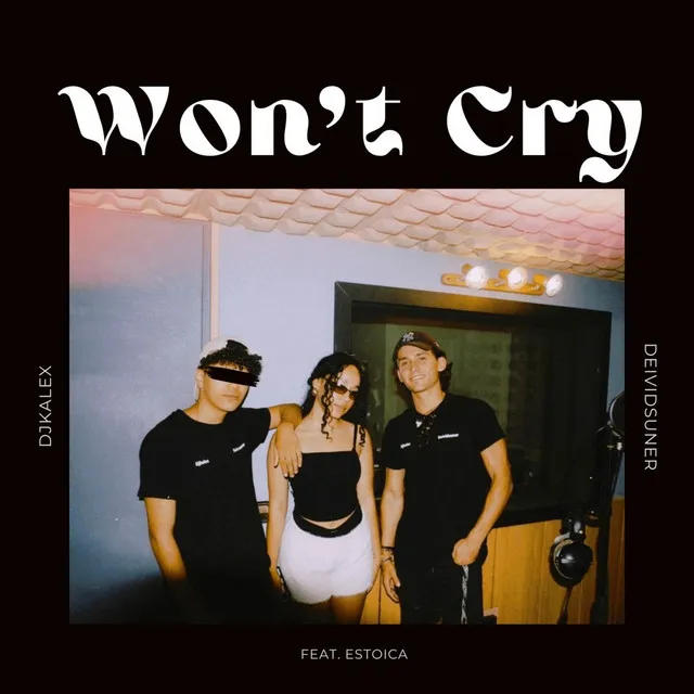 Won't Cry