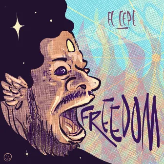 Freedom by El Cepe