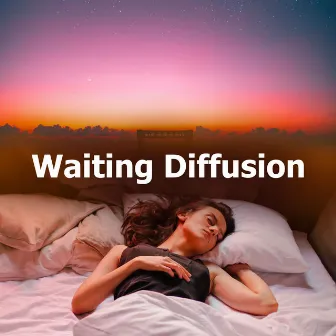 Waiting Diffusion by The Noise Project