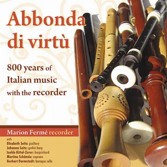 Abbonda di virtù, 800 ans de musique italienne by Marion Fermé