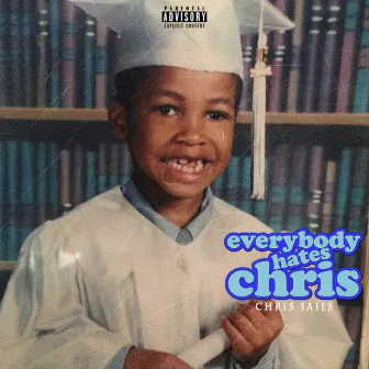 Everybody Hates Chris by Chris Sails