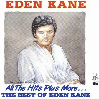 All the Hits Plus More... The Best of Eden Kane by Eden Kane