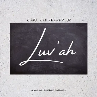 Luv'ah by Carl Culpepper Jr