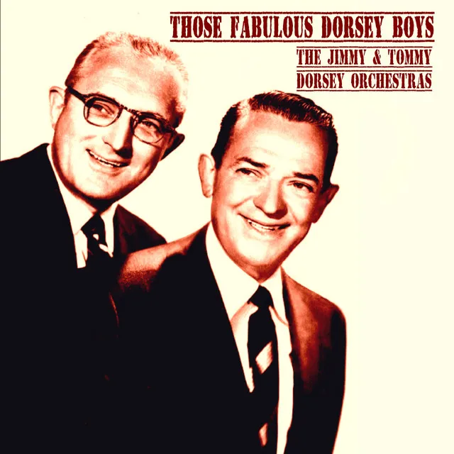 Those Fabulous Dorsey Boys