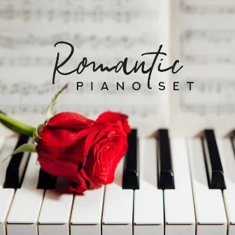 Romantic Piano Set: 2019 Piano Jazz Soothing Music, Most Beautiful Instrumental Melodies by Romantic Time