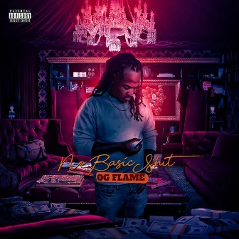 No Basic Shit by OG Flame