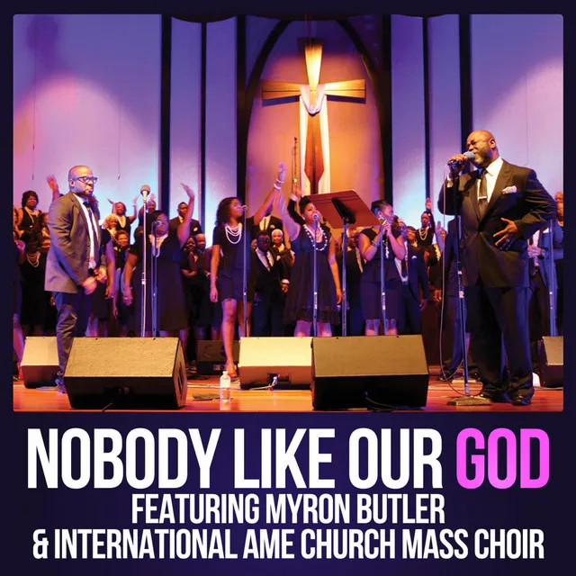 Nobody Like Our God (feat. Myron Butler)