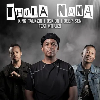 Thula Nana by KingTalkzin