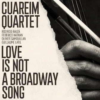 Love Is Not a Broadway Song by Cuareim Quartet