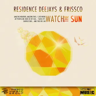 Watch the Sun by Residence Deejays