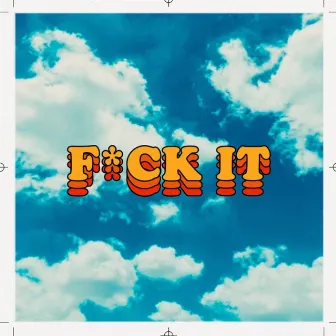 F*CK IT by Megan Chase