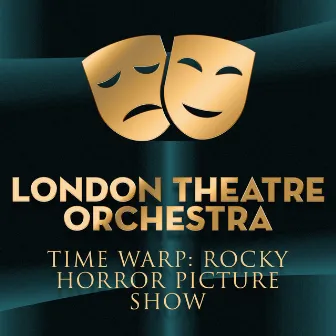 Time Warp: Rocky Horror Picture Show by The London Theatre Orchestra