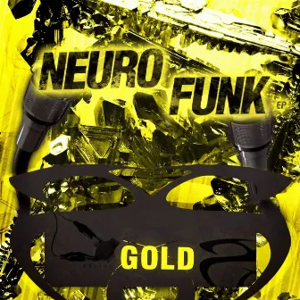 Neuro Funk - EP by GOLD (Lion Fire)