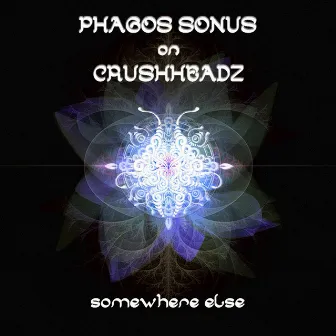 Somewhere Else by Phagos Sonus