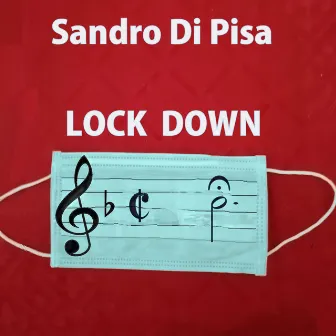 Lock Down by Sandro Di Pisa