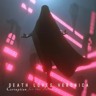 Corruption for the Insidious by Death Loves Veronica