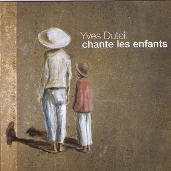 Yves Duteil chante les enfants by Yves Duteil