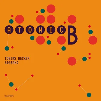 Atomic B. by Tobias Becker Bigband