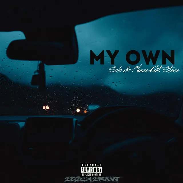 My Own (Solo & Phaze) [feat. Stevie]