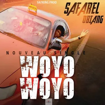 Woyo Woyo by Safarel Obiang