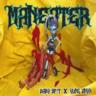 MANEATER by BABY SP!T