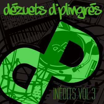 Inédits Vol.3 by Dézuets d'Plingrés