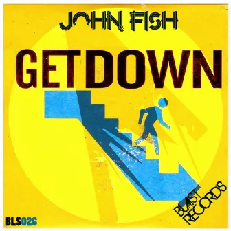 Get Down by John Fish