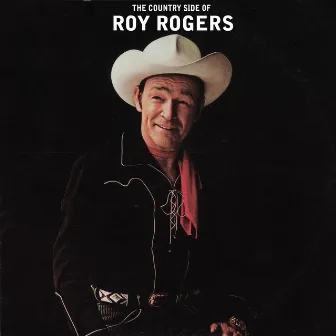 The Country Side of Roy Rogers by Roy Rogers