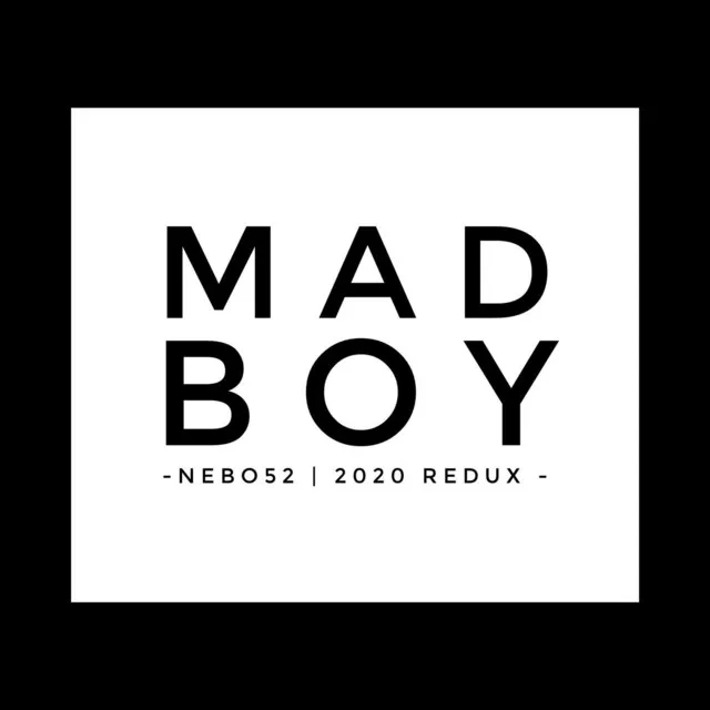 Madboy (2020 Redux)