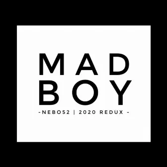 Madboy (2020 Redux) by Jesse O'Brien