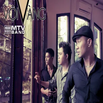 Vội Vàng by MTV