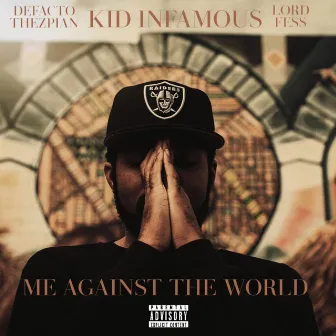 Me Against the World by Kid Infamous