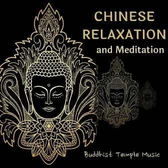 Buddhist Temple Music, Chinese Relaxation and Meditation by Chinese Playlists