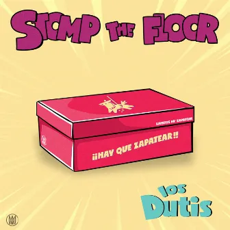 Stomp the Floor by Los Dutis