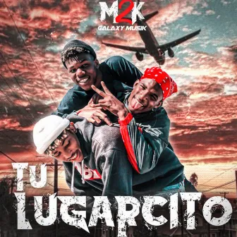 Tu Lugarcito by M2K