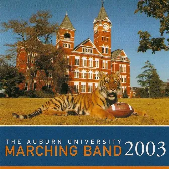 The Auburn University Marching Band 2003 by Auburn University Marching Band