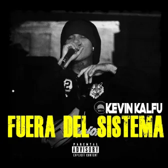 Fuera del Sistema by Kevin Kalfu