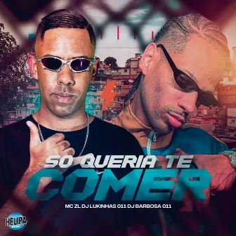 Só Queria Te Comer by DJ BARBOSA 011