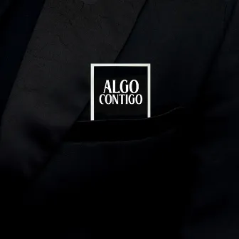 Algo Contigo by ANDRU B