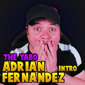 Adrian Fernandez (Intro) by The Yabo