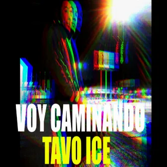 Voy Caminando by Tavo Ice