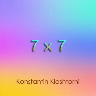 7 X 7 by Konstantin Klashtorni