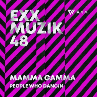 People Who Dancin by Mamma Gamma