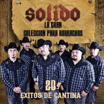 La Gran Coleccion Para Borrachos - 20 Exitos De Cantina by Solido