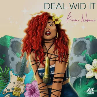 Deal Wid It by Kim Nain