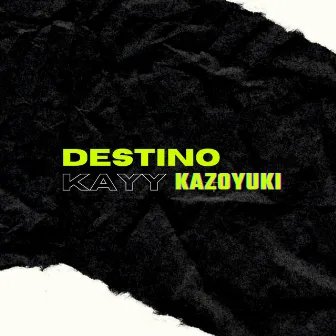 Destino by Kazoyuki