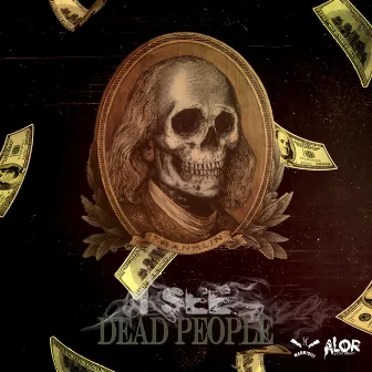 I See Dead People by Skywalker Dutch