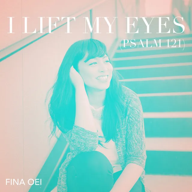 I Lift My Eyes (Psalm 121)